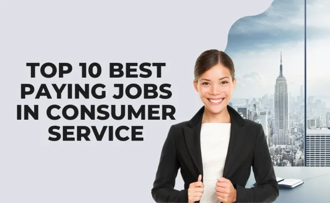 The Best Paying Jobs In Consumer Services